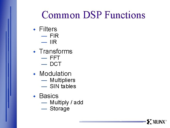 Common DSP Functions w Filters w Transforms w Modulation w Basics — FIR —