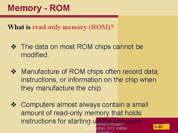 Memory - ROM What is read-only memory (ROM)? v The data on most ROM
