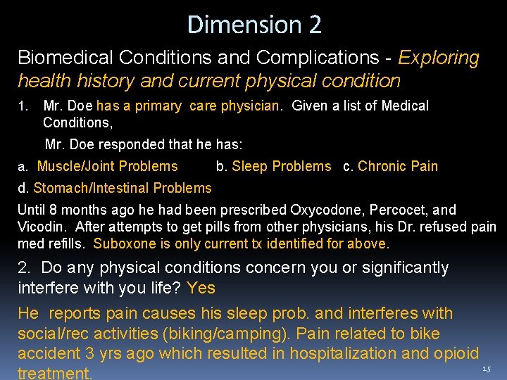 Dimension 2 Biomedical Conditions and Complications - Exploring health history and current physical condition