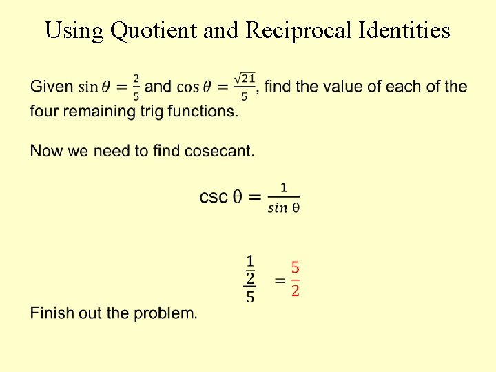 Using Quotient and Reciprocal Identities 