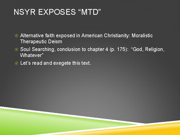 NSYR EXPOSES “MTD” Alternative faith exposed in American Christianity: Moralistic Therapeutic Deism Soul Searching,