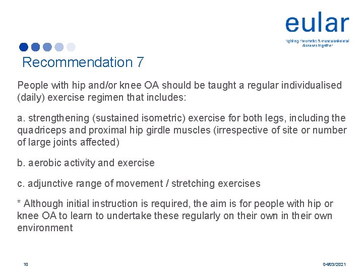 Recommendation 7 People with hip and/or knee OA should be taught a regular individualised
