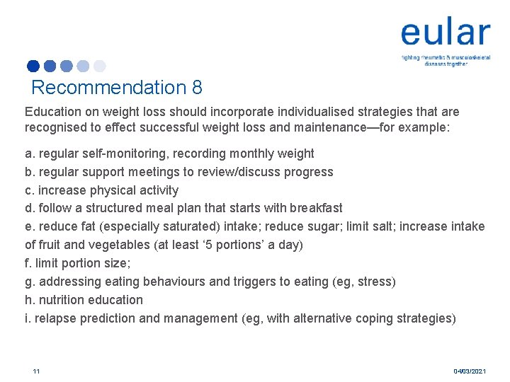 Recommendation 8 Education on weight loss should incorporate individualised strategies that are recognised to