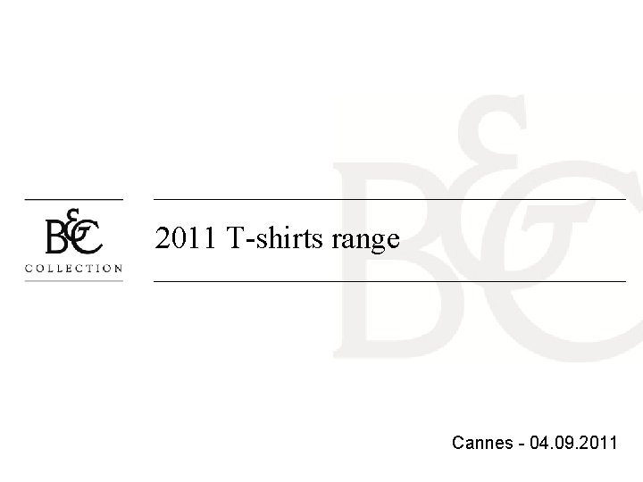 2011 T-shirts range Cannes - 04. 09. 2011 