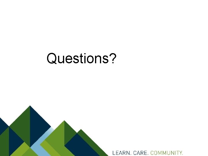 Questions? 