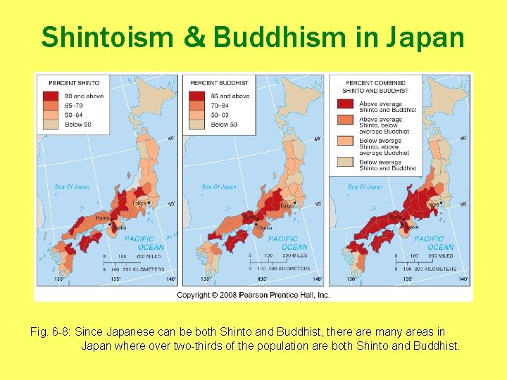 Shintoism & Buddhism in Japan Fig. 6 -8: Since Japanese can be both Shinto