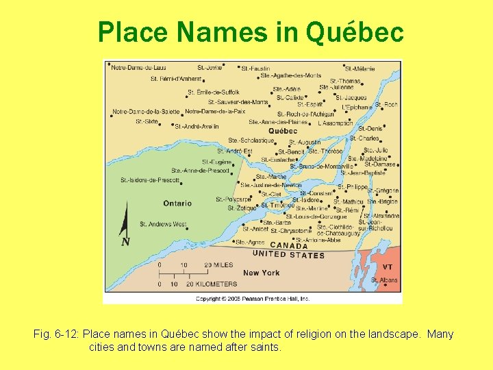 Place Names in Québec Fig. 6 -12: Place names in Québec show the impact