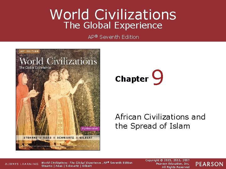 World Civilizations The Global Experience AP® Seventh Edition Chapter 9 African Civilizations and the
