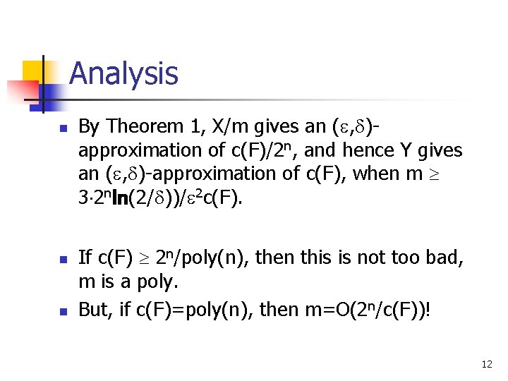 Analysis n n n By Theorem 1, X/m gives an ( , )approximation of