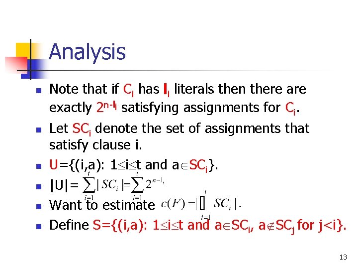 Analysis n n n Note that if Ci has li literals then there are