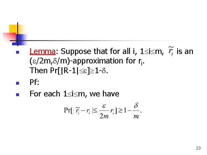 n n n Lemma: Suppose that for all i, 1 i m, ( /2