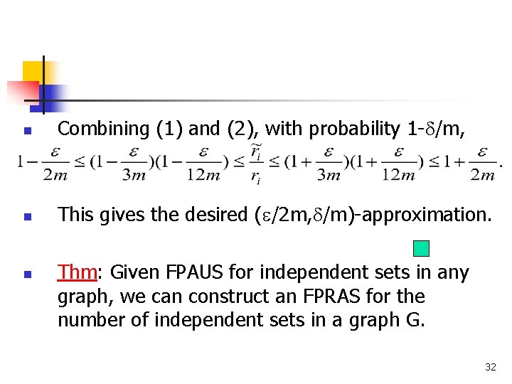 n Combining (1) and (2), with probability 1 - /m, n This gives the