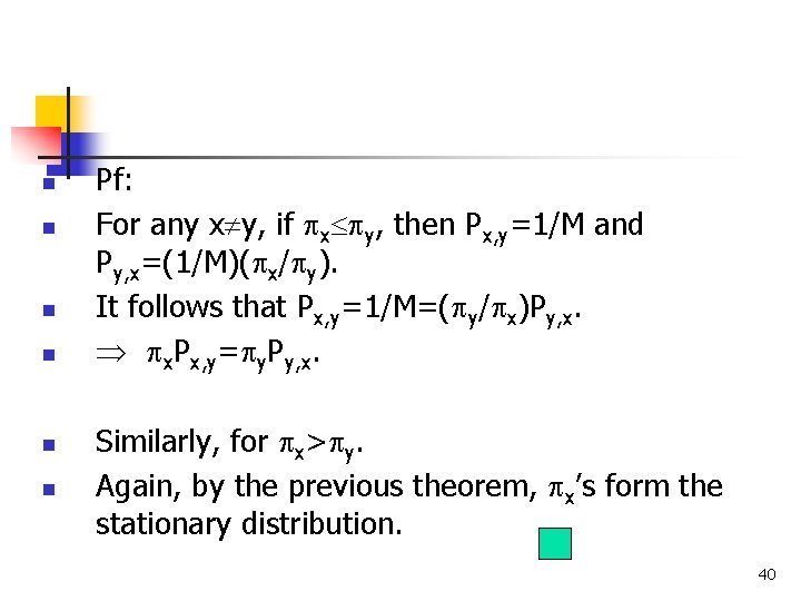 n n n Pf: For any x y, if x y, then Px, y=1/M