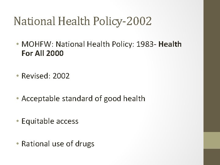 National Health Policy-2002 • MOHFW: National Health Policy: 1983 - Health For All 2000