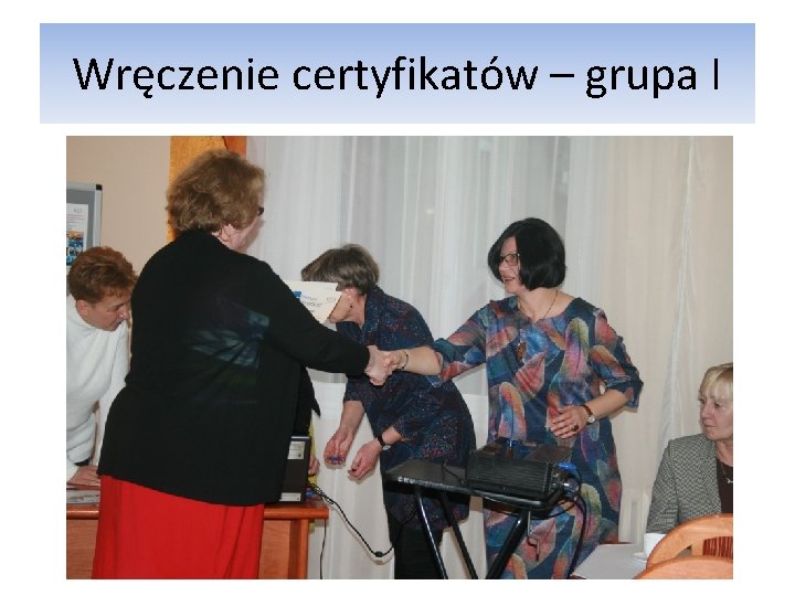 Wręczenie certyfikatów – grupa I 