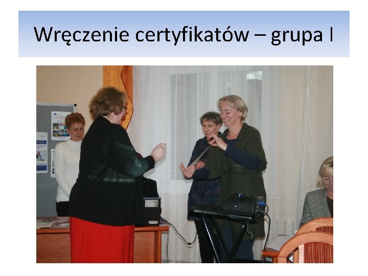 Wręczenie certyfikatów – grupa I 