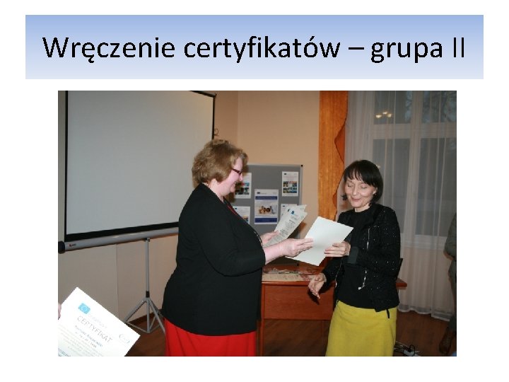 Wręczenie certyfikatów – grupa II 