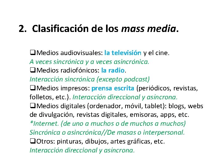 2. Clasificación de los mass media. q. Medios audiovisuales: la televisión y el cine.