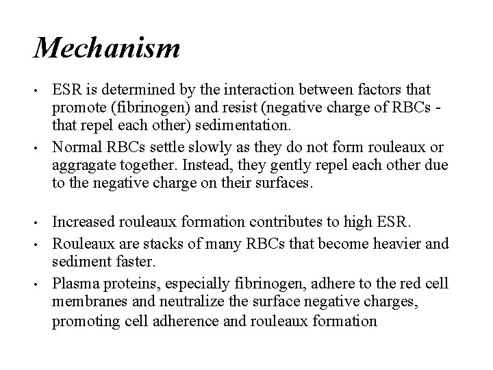 Mechanism • • • ESR is determined by the interaction between factors that promote