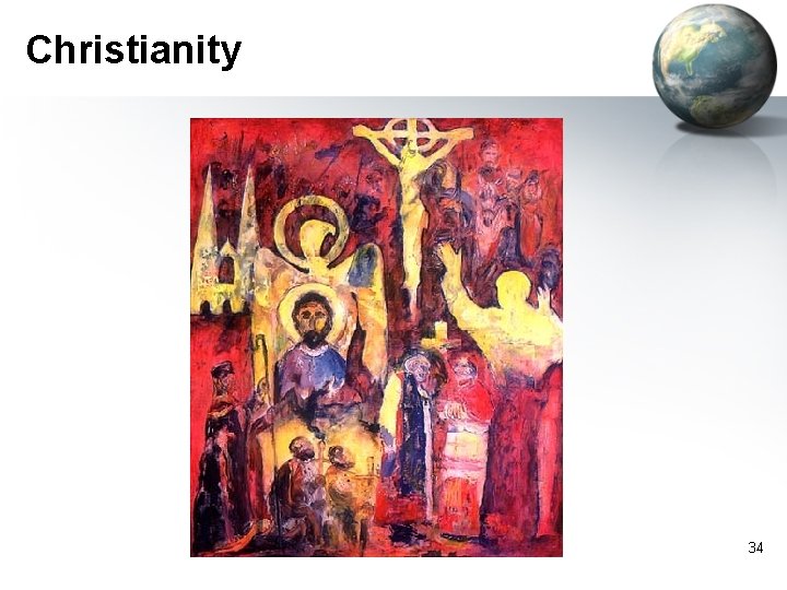 Christianity 34 Christianity 34