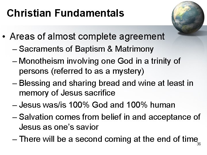 Christian Fundamentals • Areas of almost complete agreement – Sacraments of Baptism & Matrimony Christian Fundamentals • Areas of almost complete agreement – Sacraments of Baptism & Matrimony
