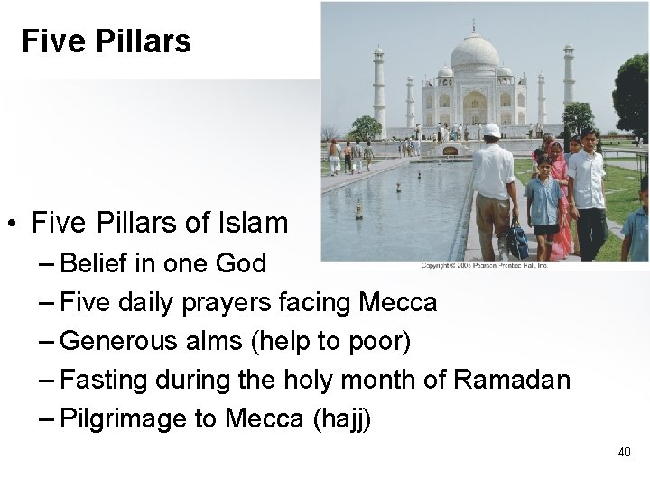 Five Pillars • Five Pillars of Islam – Belief in one God – Five Five Pillars • Five Pillars of Islam – Belief in one God – Five