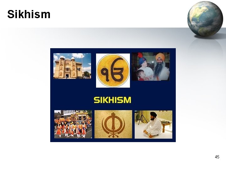 Sikhism 45 Sikhism 45