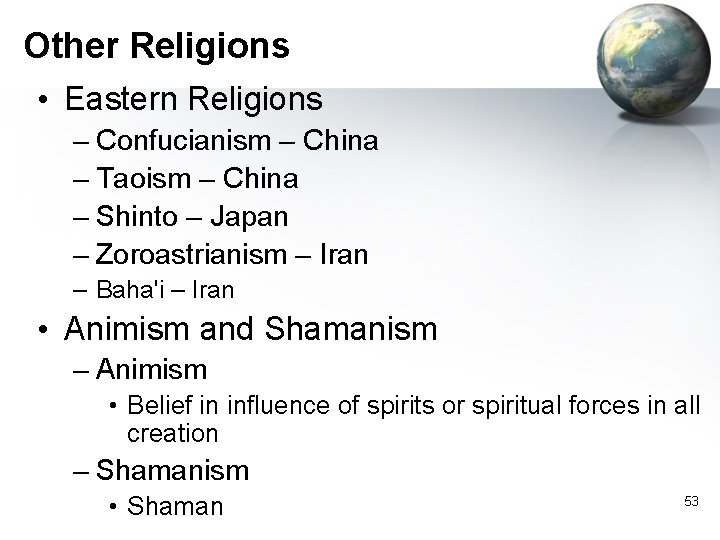 Other Religions • Eastern Religions – Confucianism – China – Taoism – China – Other Religions • Eastern Religions – Confucianism – China – Taoism – China –