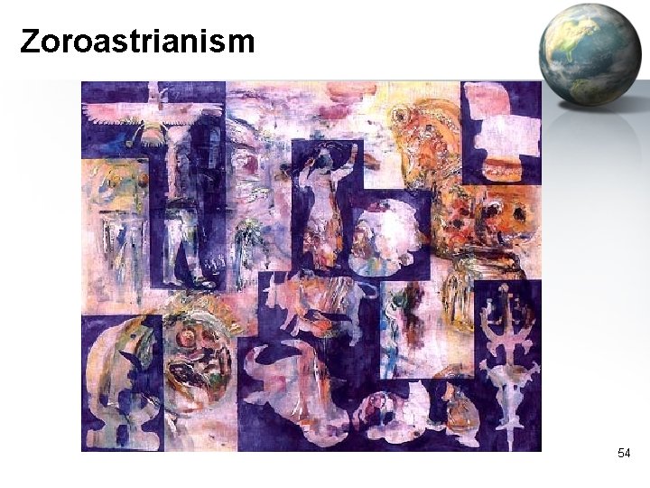 Zoroastrianism 54 Zoroastrianism 54