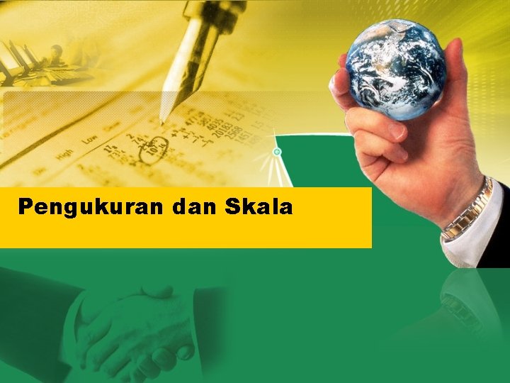 Pengukuran dan Skala 