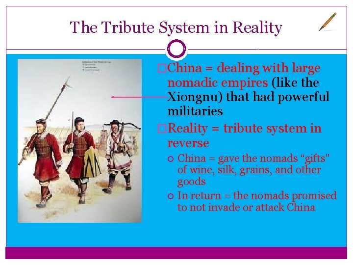 The Tribute System in Reality �China = dealing with large nomadic empires (like the The Tribute System in Reality �China = dealing with large nomadic empires (like the
