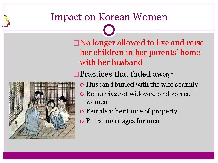 Impact on Korean Women �No longer allowed to live and raise her children in Impact on Korean Women �No longer allowed to live and raise her children in