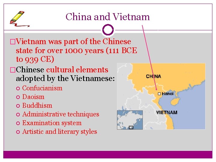 China and Vietnam �Vietnam was part of the Chinese state for over 1000 years China and Vietnam �Vietnam was part of the Chinese state for over 1000 years