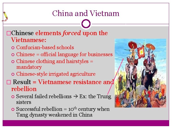 China and Vietnam �Chinese elements forced upon the Vietnamese: Confucian-based schools Chinese = official China and Vietnam �Chinese elements forced upon the Vietnamese: Confucian-based schools Chinese = official