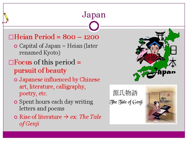 Japan �Heian Period = 800 – 1200 Capital of Japan = Heian (later renamed Japan �Heian Period = 800 – 1200 Capital of Japan = Heian (later renamed