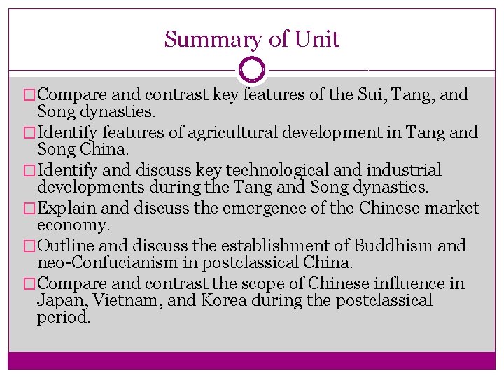Summary of Unit �Compare and contrast key features of the Sui, Tang, and Song Summary of Unit �Compare and contrast key features of the Sui, Tang, and Song