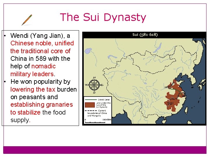The Sui Dynasty • Wendi (Yang Jian), a Chinese noble, unified the traditional core The Sui Dynasty • Wendi (Yang Jian), a Chinese noble, unified the traditional core