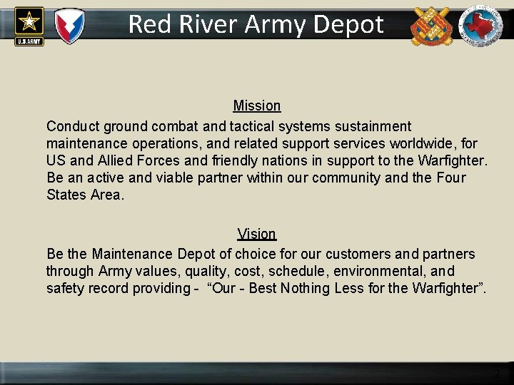 Red River Army Depot DEPOT Logo goes here Mission Conduct ground combat and tactical