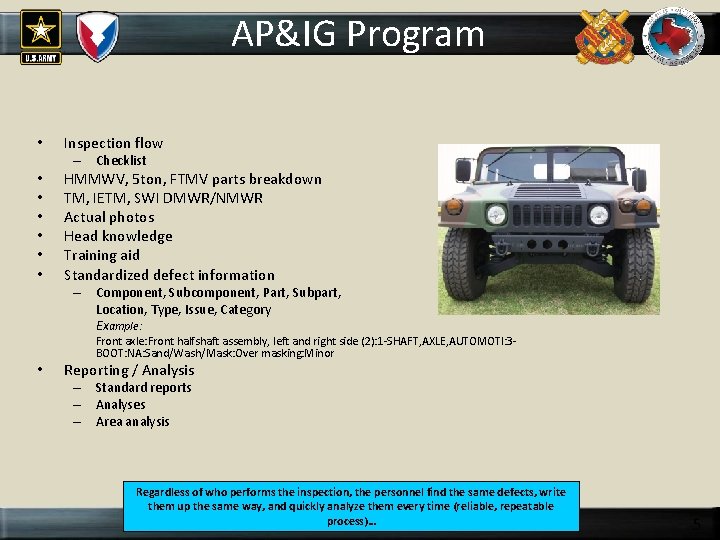 AP&IG Program • • DEPOT Logo goes here Inspection flow – Checklist HMMWV, 5