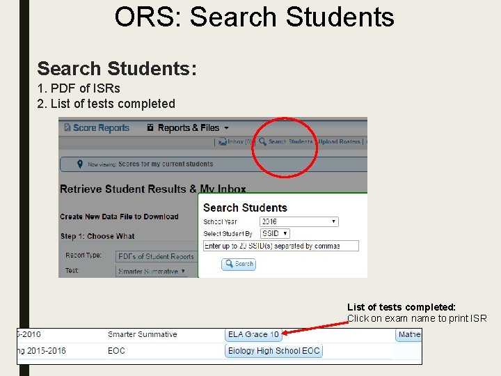 ORS: Search Students: 1. PDF of ISRs 2. List of tests completed: Click on