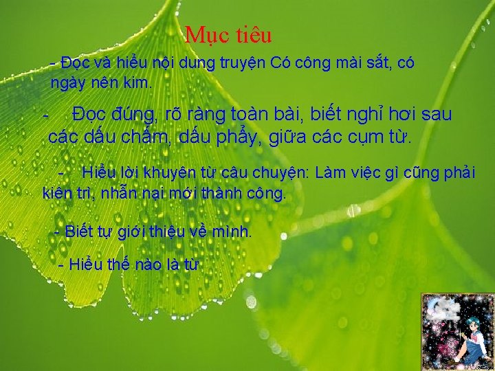 Mục tiêu - Đọc và hiểu nội dung truyện Có công mài sắt, có