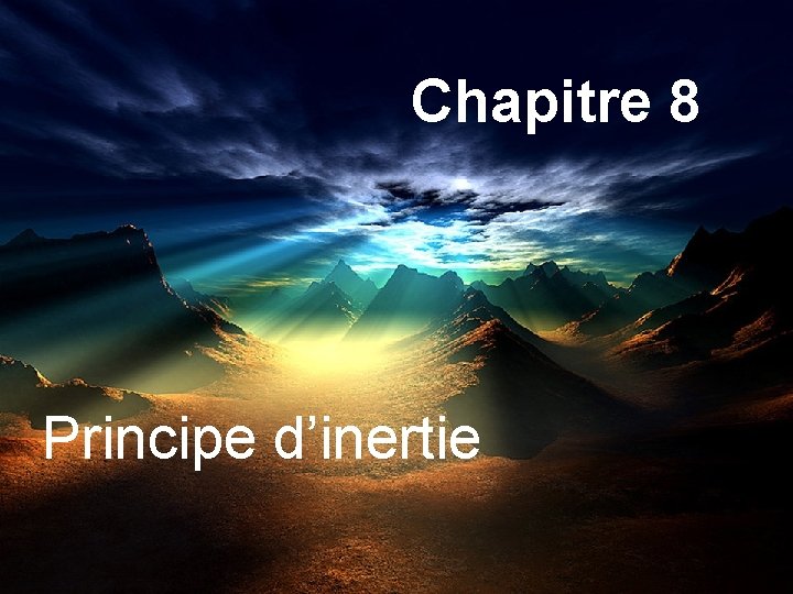 Chapitre 8 Principe d’inertie 