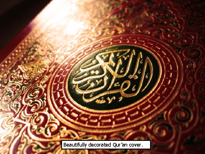 Beautifully decorated Qur’an cover. 