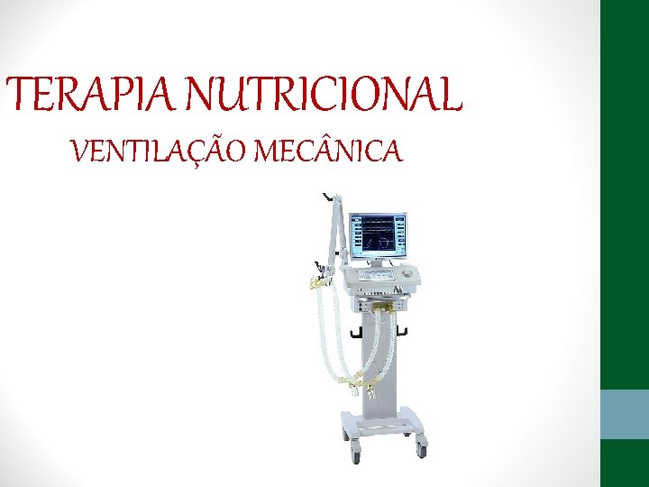 TERAPIA NUTRICIONAL VENTILAÇÃO MEC NICA 