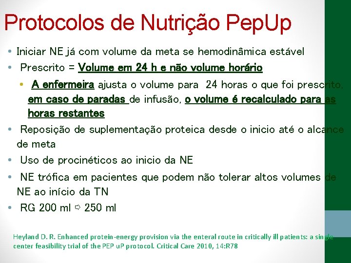 Protocolos de Nutrição Pep. Up • Iniciar NE já com volume da meta se