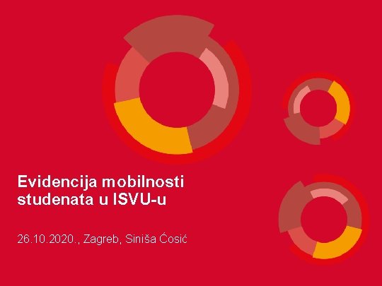 Evidencija mobilnosti studenata u ISVU-u 26. 10. 2020. , Zagreb, Siniša Ćosić 