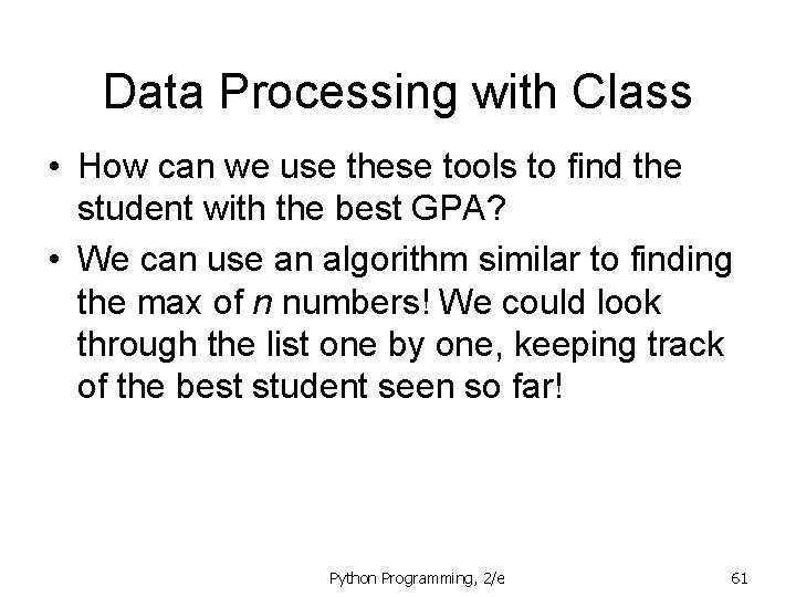 Data Processing with Class • How can we use these tools to find the Data Processing with Class • How can we use these tools to find the