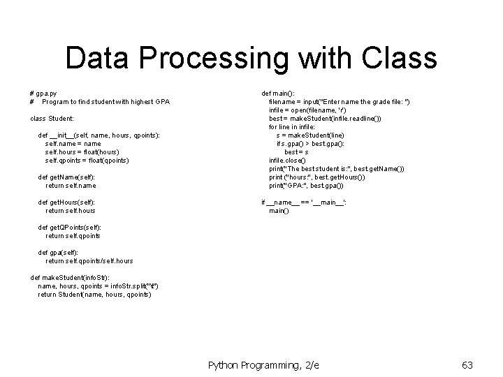 Data Processing with Class # gpa. py # Program to find student with highest Data Processing with Class # gpa. py # Program to find student with highest