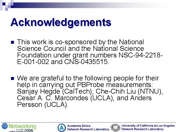 Acknowledgements n This work is co-sponsored by the National Science Council and the National