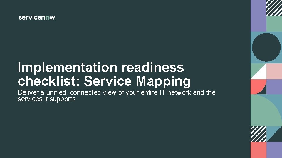 Implementation readiness checklist: Service Mapping Deliver a unified, connected view of your entire IT